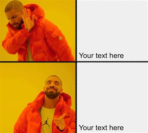 Drake Reaction Meme Generator .